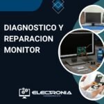 DIAGNOSTICO Y REPARACION MONITOR