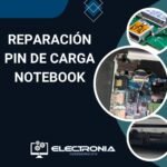 REPARACIÓN Y CAMBIO PIN DE CARGA NOTEBOOK